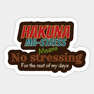 No stressing, Hakuna mastress Sticker